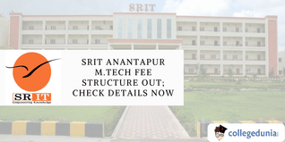 SRIT Anantapur M.Tech Fee Structure Out; Check Details Now